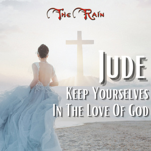 Jude (Keep Yourselves in the Love of God)