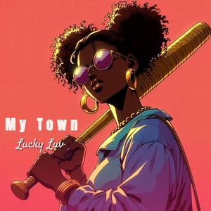 My Town (feat. T.J.M.)