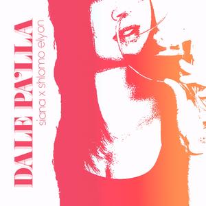 Dale Pa'lla (feat. Shlomo Elyon)