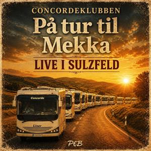 På tur til Mekka. Live i Sulzfeld (Liveversjon)