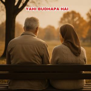 Yahi Budhapa Hai