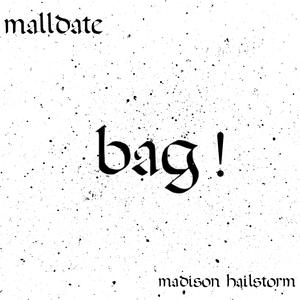 bag! (feat. Madison Hailstorm)