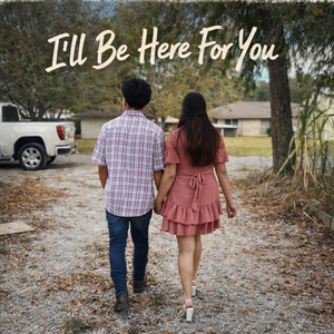 I'll Be Here For You