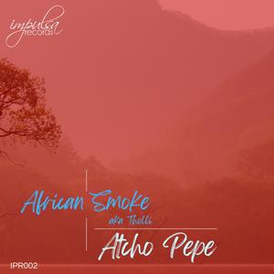 Atcho Pepe_African Smoke_