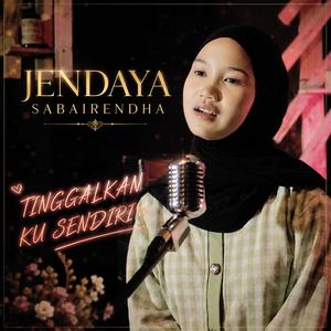 Tinggalkan Ku Sendiri