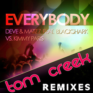 Everybody (Tom Creek Remix)