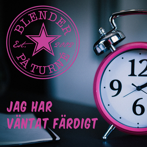 Jag har väntat färdigt