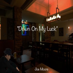 "Down on My Luck"