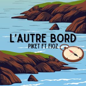 L'autre bord (feat. Fioz & Nik Moroz (keys))
