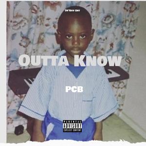 OUTTA KNOW