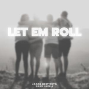 Let Em Roll