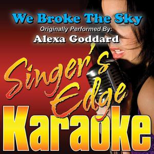 We Broke the Sky (Originally Performed by Alexa Goddard) [Vocal]