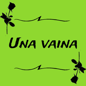 Una Vaina