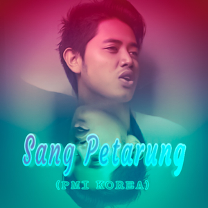 Sang Petarung (Pmi Korea)