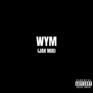 WYM (Jah Mix)