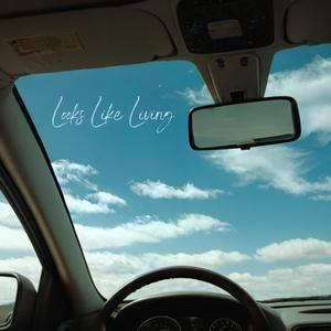 Looks Like Living (feat. Corey Pavlosky)
