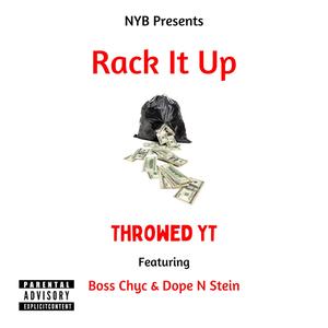 Rack It Up (feat. Bosschyc & DopenStein)