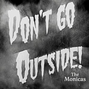 Don't Go Outside