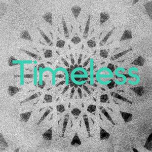 TIMELESS (Ambient Version)