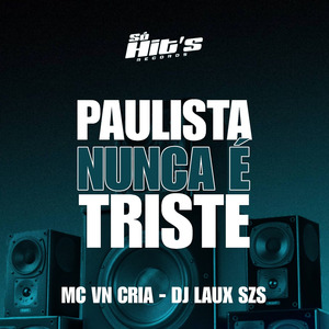 Paulista Nunca é Triste