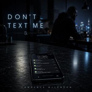 Dont Text Me