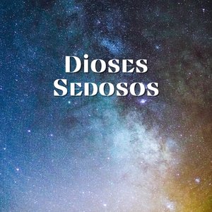 Dioses Sedosos
