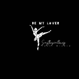 Be My Lover (Remastered)