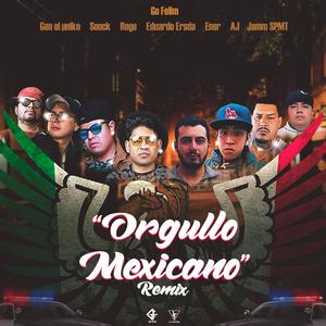 Orgullo Mexicano. (feat. Gen el Uniko, soockmc, Rege, Eduardo Ersda, Ener & Jamm SPMT) (Remix)