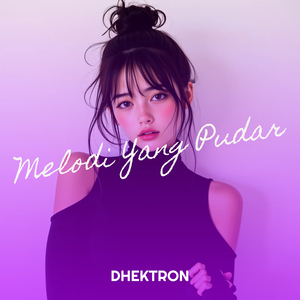 Melodi Yang Pudar