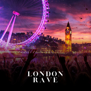 London Rave