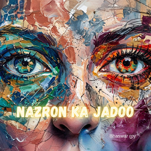 Nazron ka jadoo