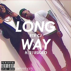 Long Way (feat. 318SIGLO)