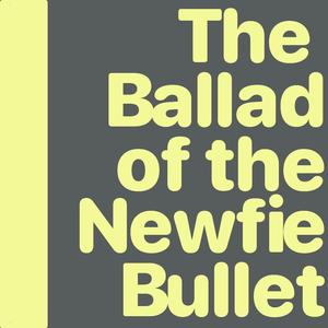 The Ballad of the Newfie Bullet