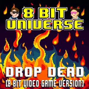 Drop Dead (8 Bit Video Game Version)