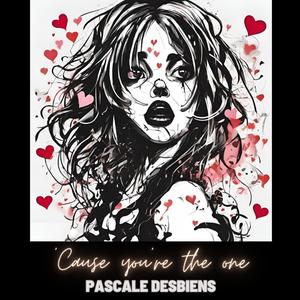'Cause you're the one (feat. Pascale Desbiens)