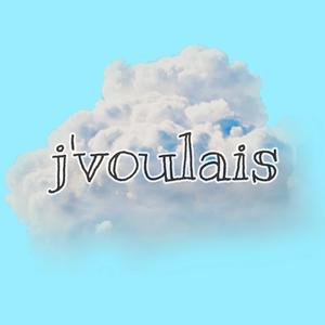 j'voulais