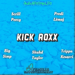 Kick Roxx (feat. Trippa Kosarri)