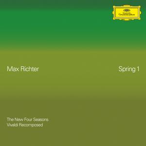 Recomposed By Max Richter: Vivaldi, The Four Seasons:Spring 1