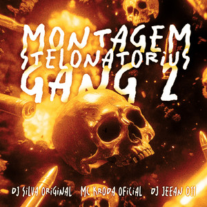 MONTAGEM STELONATORIUS GANG 2