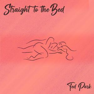 Straight To The Bed