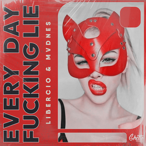 Every Day ****ing Lie