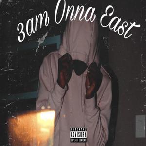 3AM Onna East (feat. BANDOZAYY)