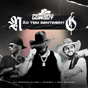 COWBOY NAO TEM SENTIMENTO