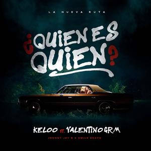 ¿Quien es quien? (feat. Valentino GRM)