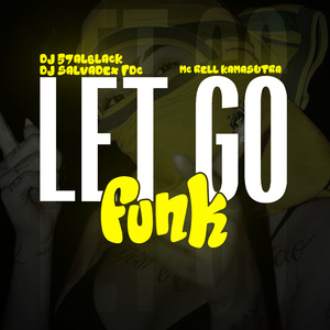 Let Go Funk Sloweed