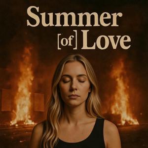 Summer (of) Love