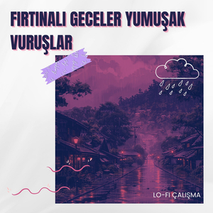 Hüzünlü Lo-Fi Ezgileri