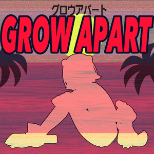 Grow apart (feat. 小春六花)