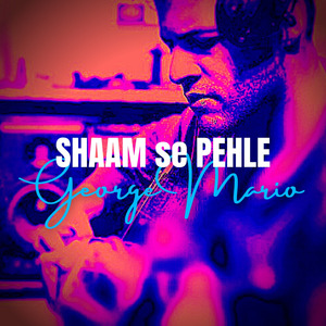 Shaam Se Pehle