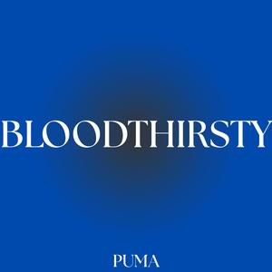 BLOODTHIRSTY